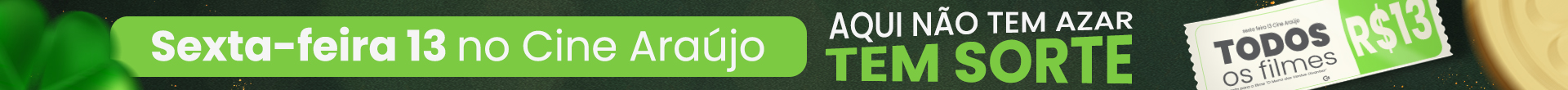 Sexta-feira 13 no Araújo